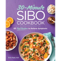 30-Minute Sibo Cookbook: 65 Fast Recipes to Relieve Symptoms