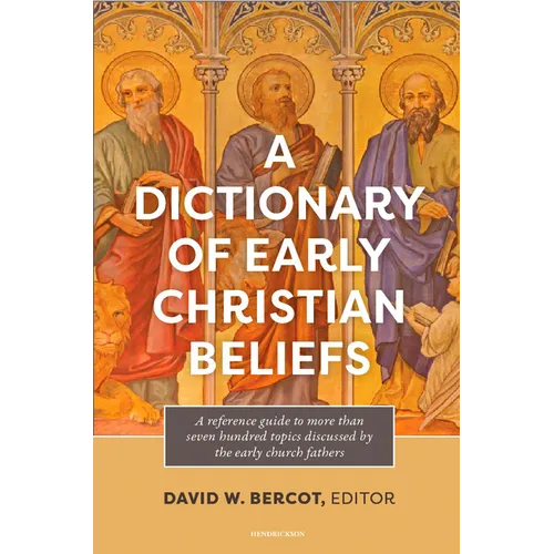 A Dictionary of Early Christian Beliefs