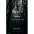 Dancing in Mystery Poems from the unruly path of Love