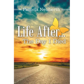 Life After ... the Day I Died
