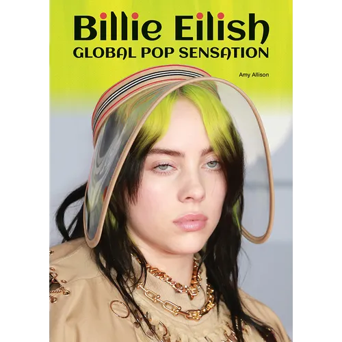 Billie Eilish: Global Pop Sensation