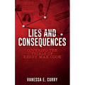 Lies and Consequences: Covering the Trials of Kerry Max Cook