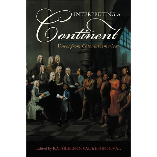 Interpreting a Continent: Voices from Colonial America