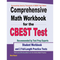 Comprehensive Math Workbook for the CBEST Test: Student Workbook and 2 Full-Length Practice Tests