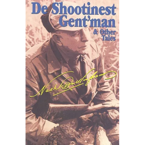 De Shootinest Gent'man & Other Tales