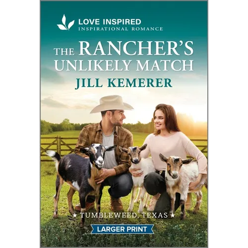 The Rancher's Unlikely Match: An Uplifting Inspirational Romance