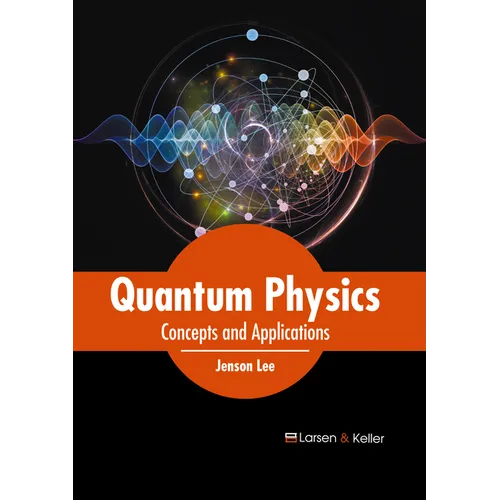 Quantum Physics: Concepts and Applications