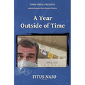 A Year Outside of Time