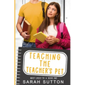 Teaching the Teacher's Pet: A YA Enemies to Lovers Romance