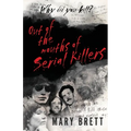 Out Of The Mouths Of Serial Killers