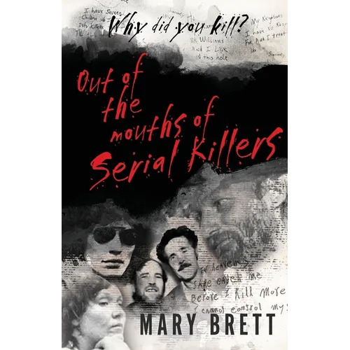 Out Of The Mouths Of Serial Killers