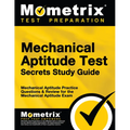 Mechanical Aptitude Test Secrets Study Guide: Mechanical Aptitude Practice Questions & Review for the Mechanical Aptitude Exam