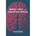 Mental States and Conceptual Worlds