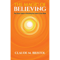 The Magic of Believing: The Classic Guide to Unlocking the Power of Your Mind