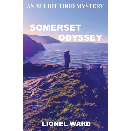 Somerset Odyssey: An Elliot Todd Mystery Book 3