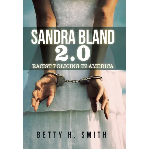 Sandra Bland 2.0: Racist Policing in America