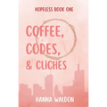 Coffee, Codes, & Cliches