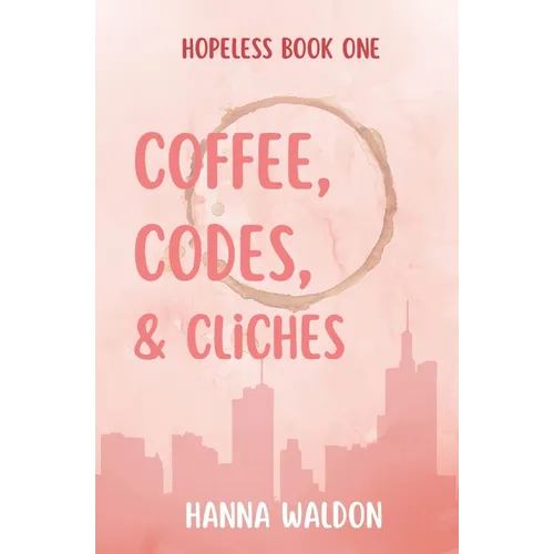 Coffee, Codes, & Cliches