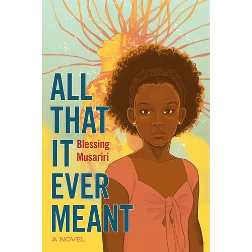 All That It Ever Meant