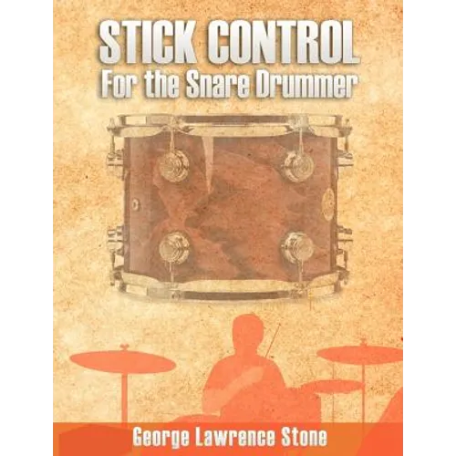 Stick Control: For the Snare Drummer
