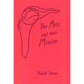Arts and Their Mission: (Cw 276)