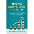 Explosive Ecommerce Growth