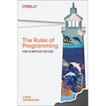 The Rules of Programming: How to Write Better Code