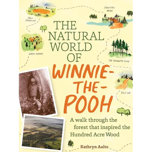 The Natural World of Winnie-The-Pooh: A Walk Through the Forest That Inspired the Hundred Acre Wood