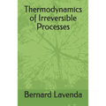 Thermodynamics of Irreversible Processes