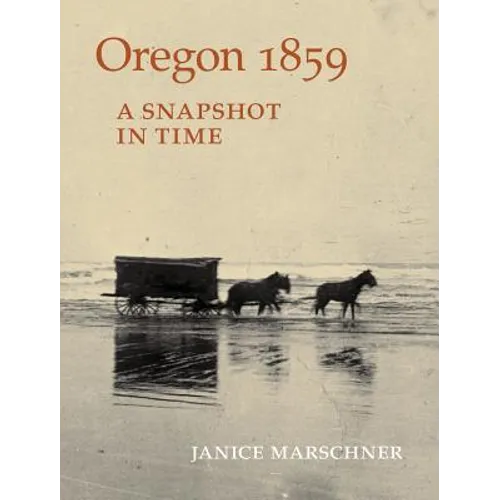 Oregon 1859: A Snapshot in Time