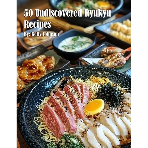 50 Undiscovered Ryukyu Recipes