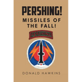 Pershing!: Missiles of the Fall!