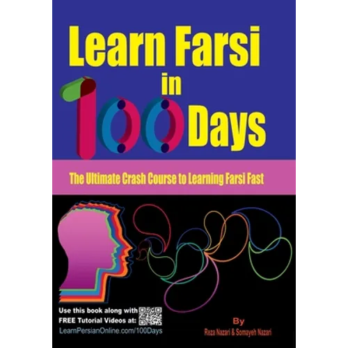 Learn Farsi in 100 Days: The Ultimate Crash Course to Learning Farsi Fast