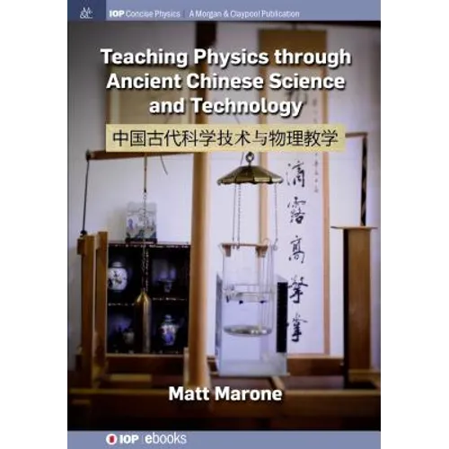 Teaching Physics through Ancient Chinese Science and Technology