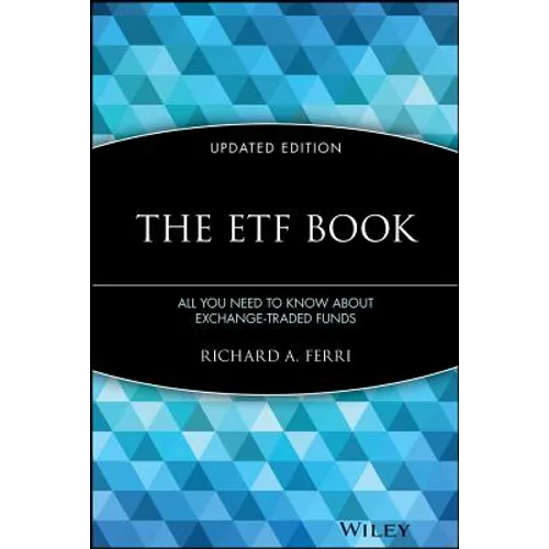 The Etf Book: All You Need to Know about Exchange-Traded Funds
