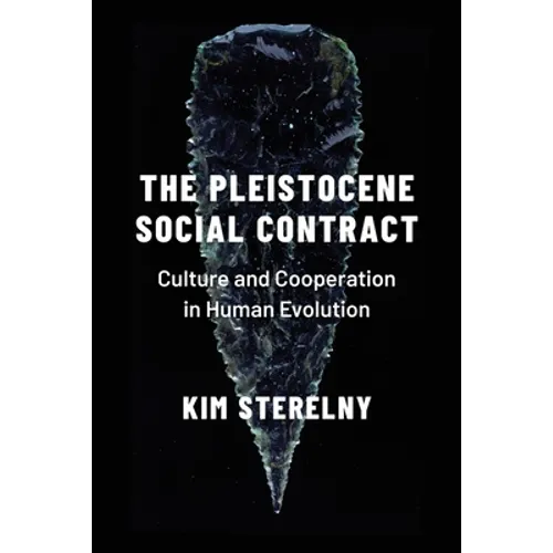Pleistocene Social Contract: Culture and Cooperation in Human Evolution