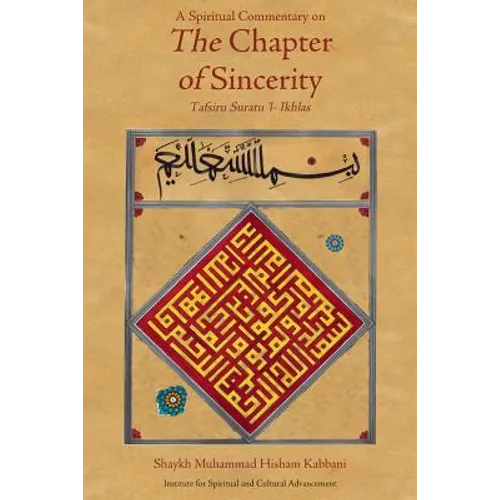 A Spiritual Commentary on the Chapter of Sincerity