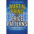 Pring on Price Patterns: The Definitive Guide to Price Pattern Analysis and Intrepretation
