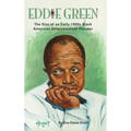Eddie Green - The Rise of an Early 1900s Black American Entertainment Pioneer (hardback)
