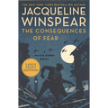 The Consequences of Fear: A Maisie Dobbs Novel