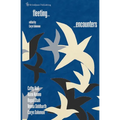 Fleeting Encounters