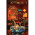The Stranger Side of Mystic Soup