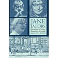 Jane Jacobs: Champion of Cities, Champion of People