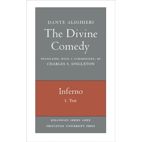 The Divine Comedy, I. Inferno, Vol. I. Part 1: Text