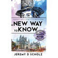 A New Way To Know: Curiosity Isn't a Flaw, It's a Revolution.