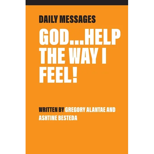 God...Help the Way I Feel!