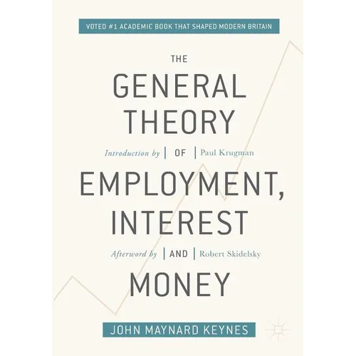 The General Theory of Employment, Interest, and Money