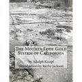 The Mother Lode Gold System of California