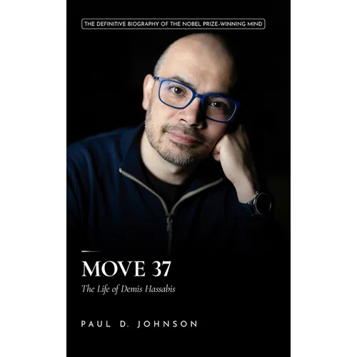 Move 37: The Life of Demis Hassabis