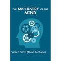 The Machinery of the Mind: (Large Print Edition)